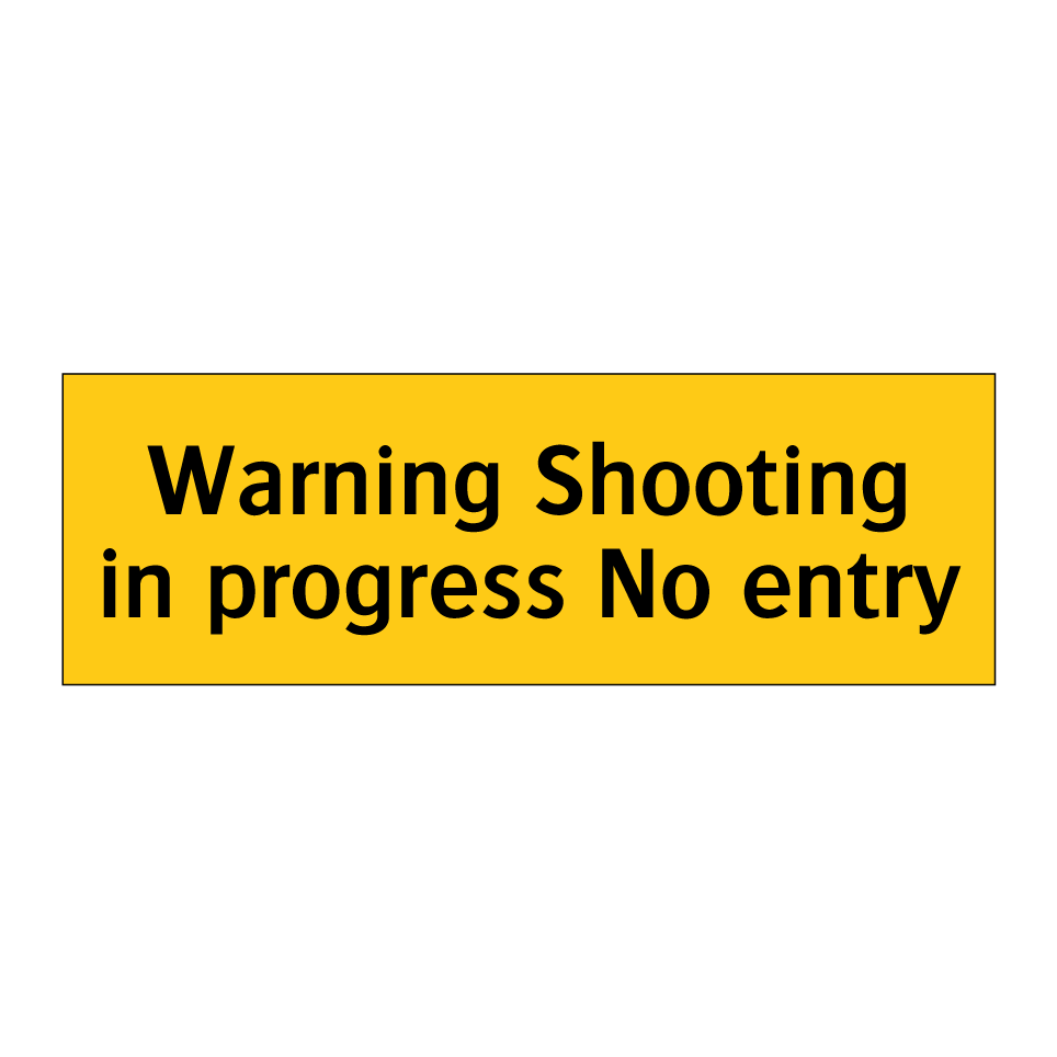 Warning Shooting in progress No entry