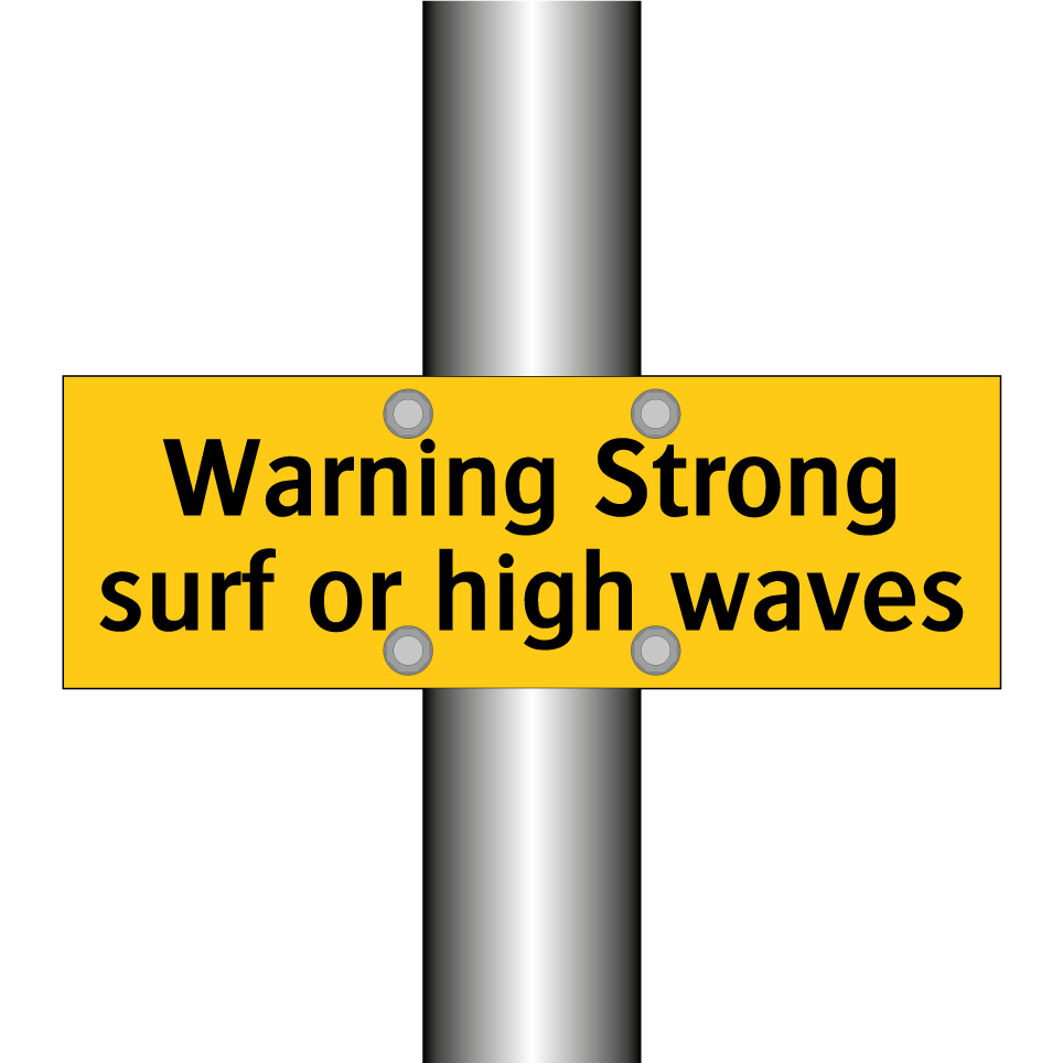 Warning Strong surf or high waves