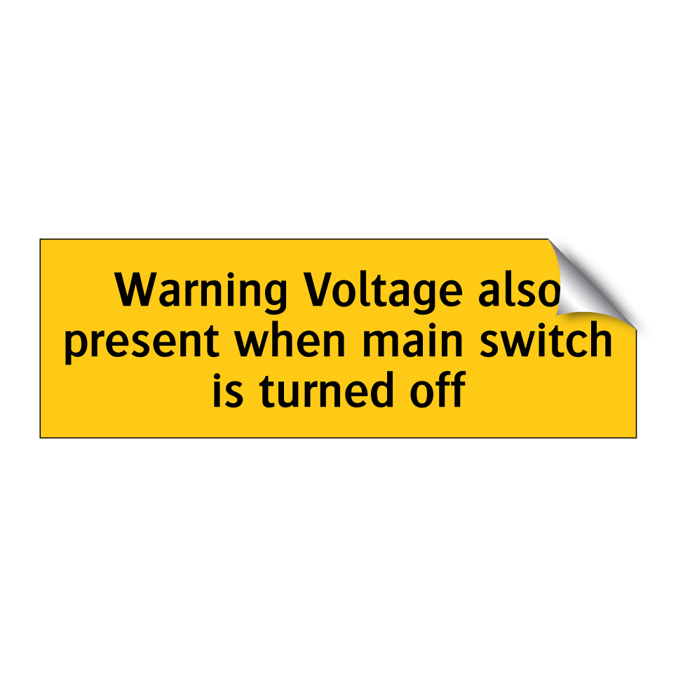 Warning Voltage also present when main switch is turned off
