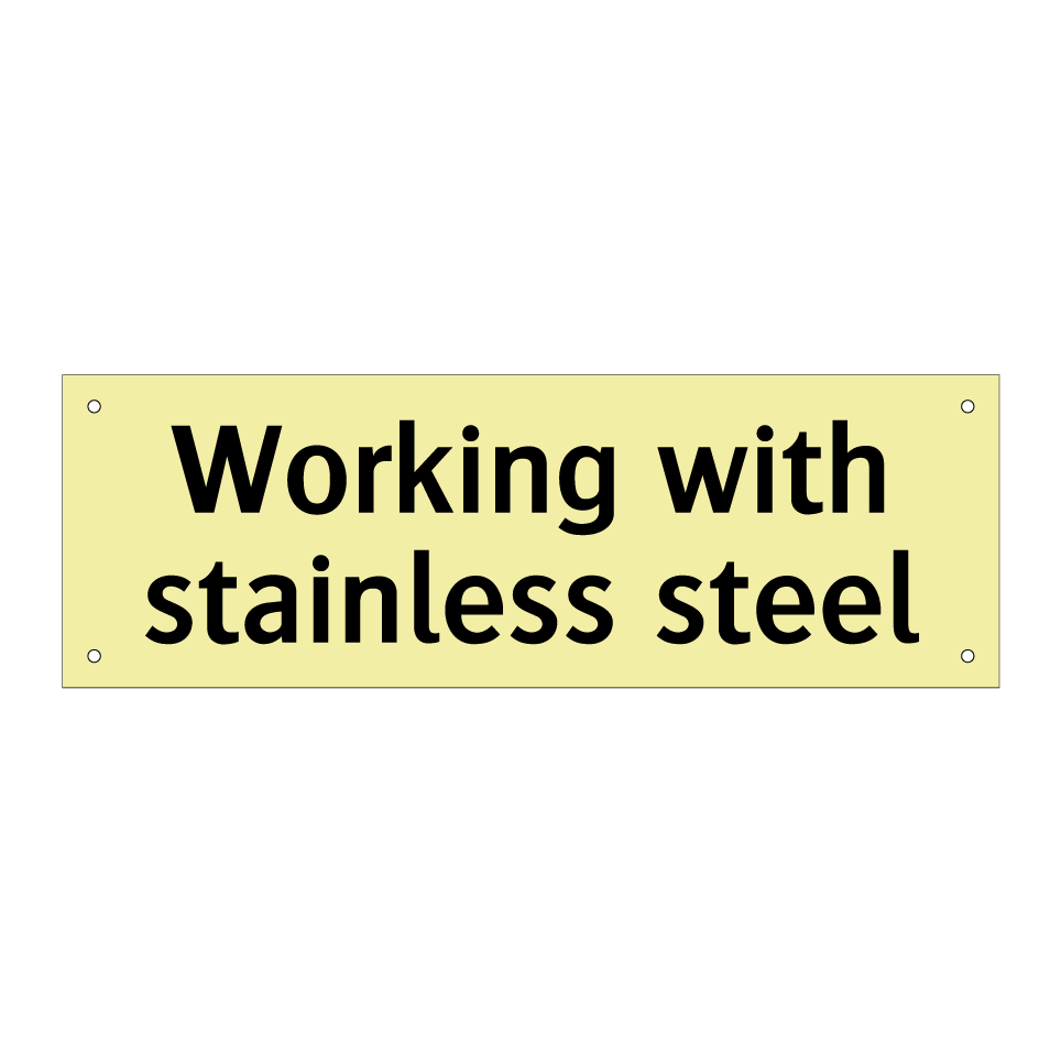 Working with stainless steel