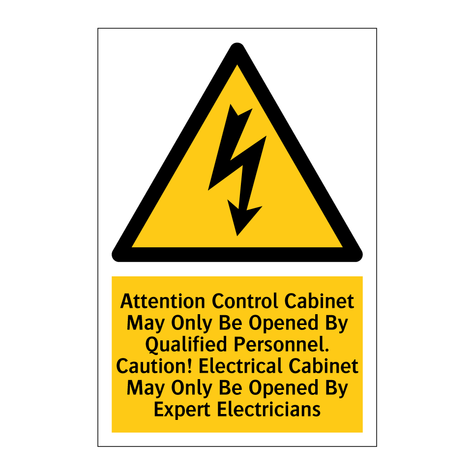 Attention Control Cabinet May Only Be Opened By Qualified Personnel. Caution! Electrical Cabinet May Only Be Opened By Expert Electricians
