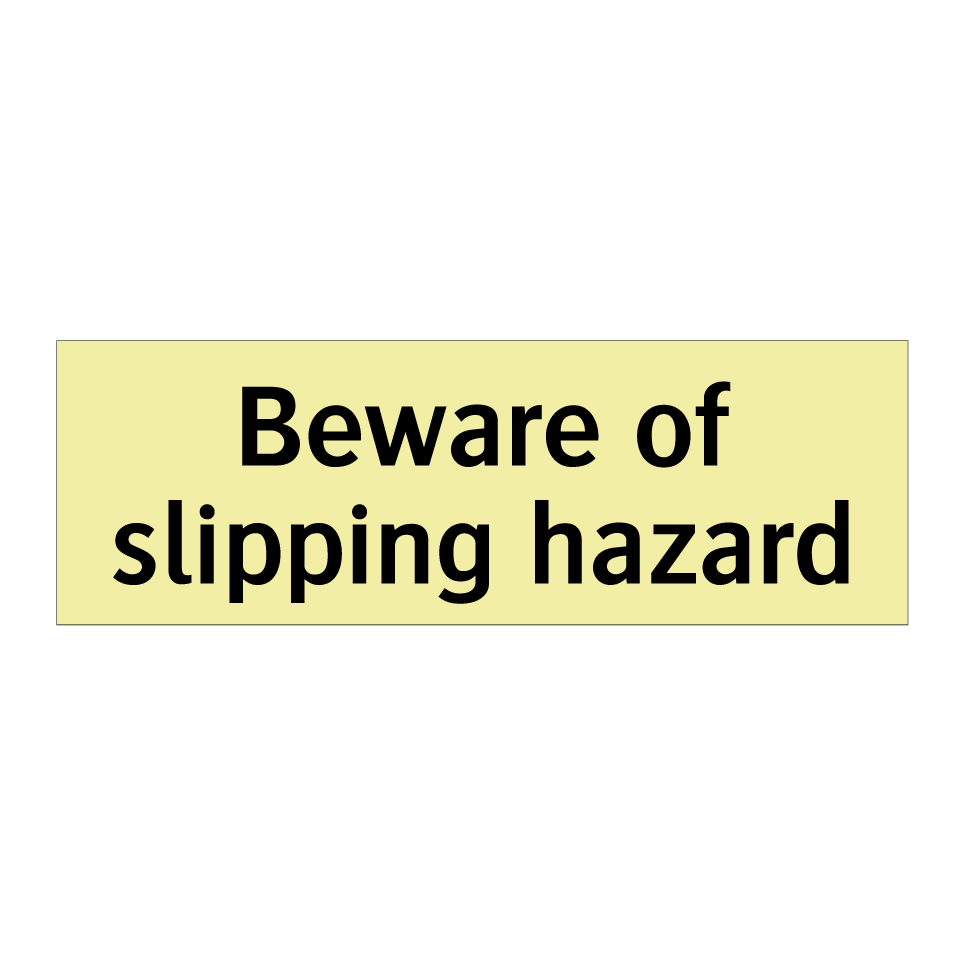 Beware of slipping hazard