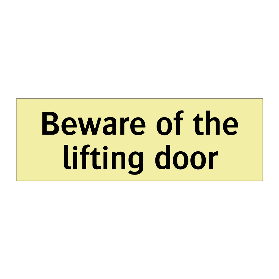 Beware of the lifting door