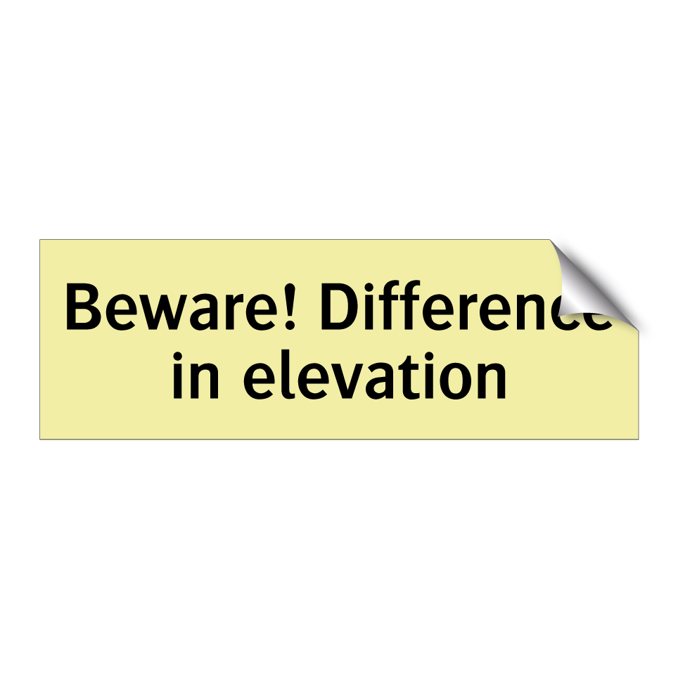 Beware! Difference in elevation