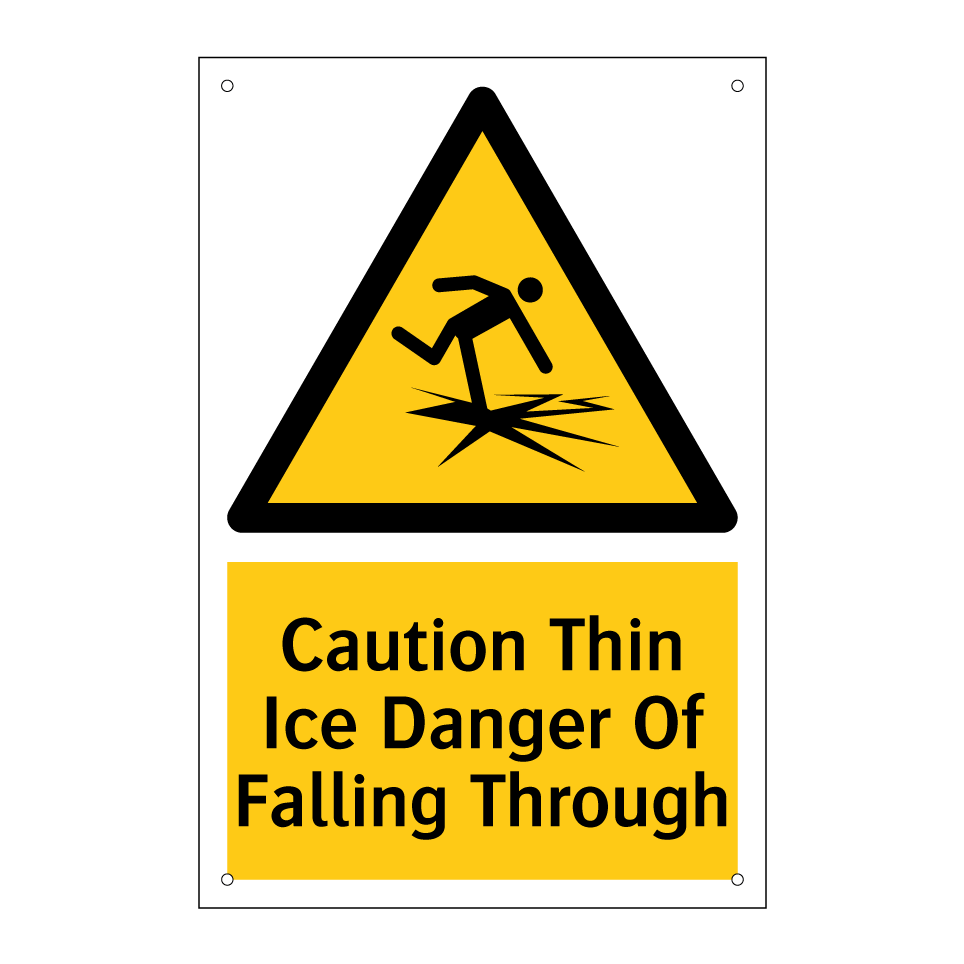 Caution Thin Ice Danger Of Falling Through