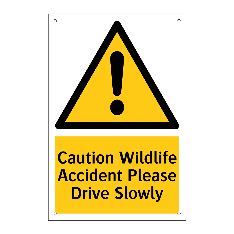 Caution Wildlife Accident Please Drive Slowly
