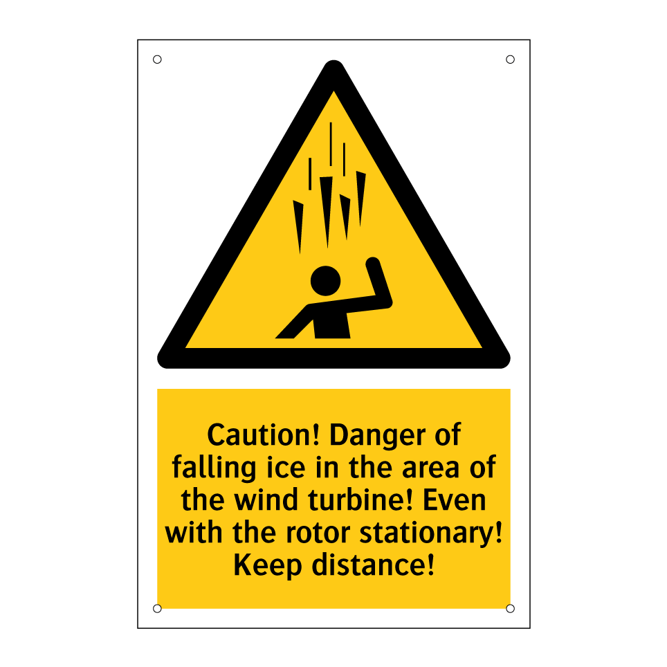 Caution! Danger of falling ice in the area of the wind turbine! Even with the rotor stationary! Keep distance!