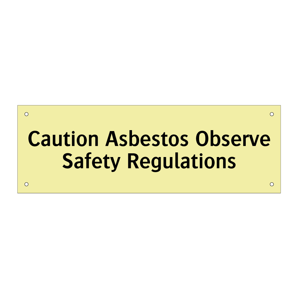 Caution Asbestos Observe Safety Regulations