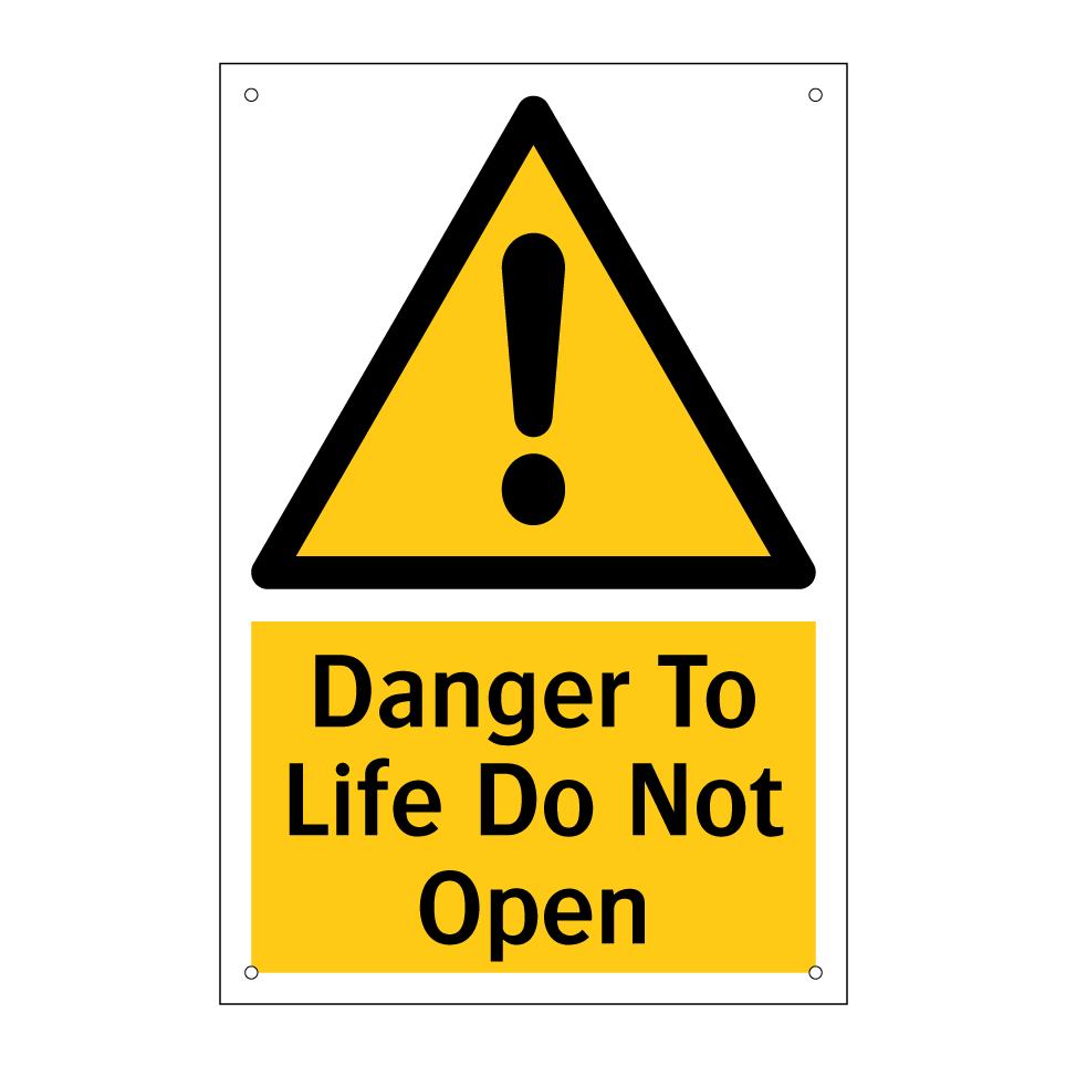 Danger To Life Do Not Open