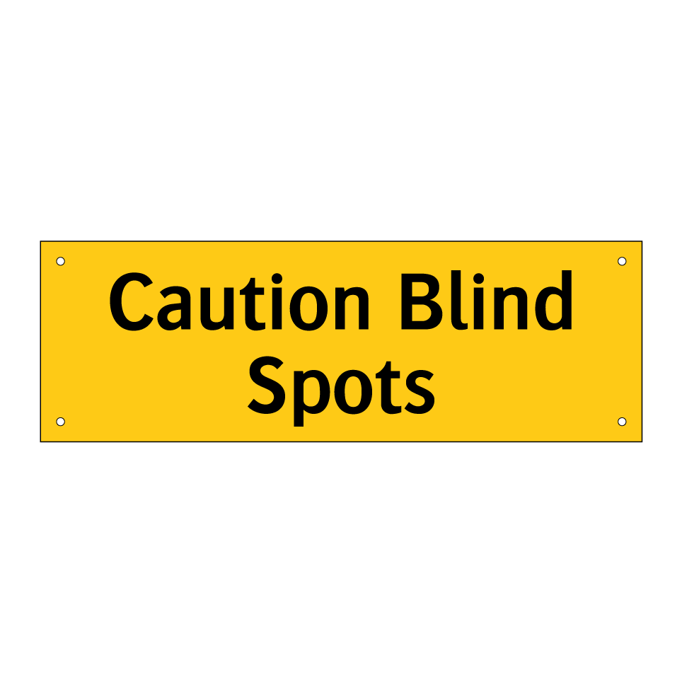 Caution Blind Spots
