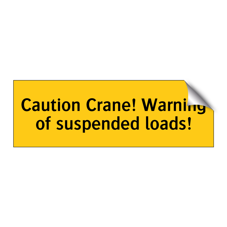 Caution Crane! Warning of suspended loads!