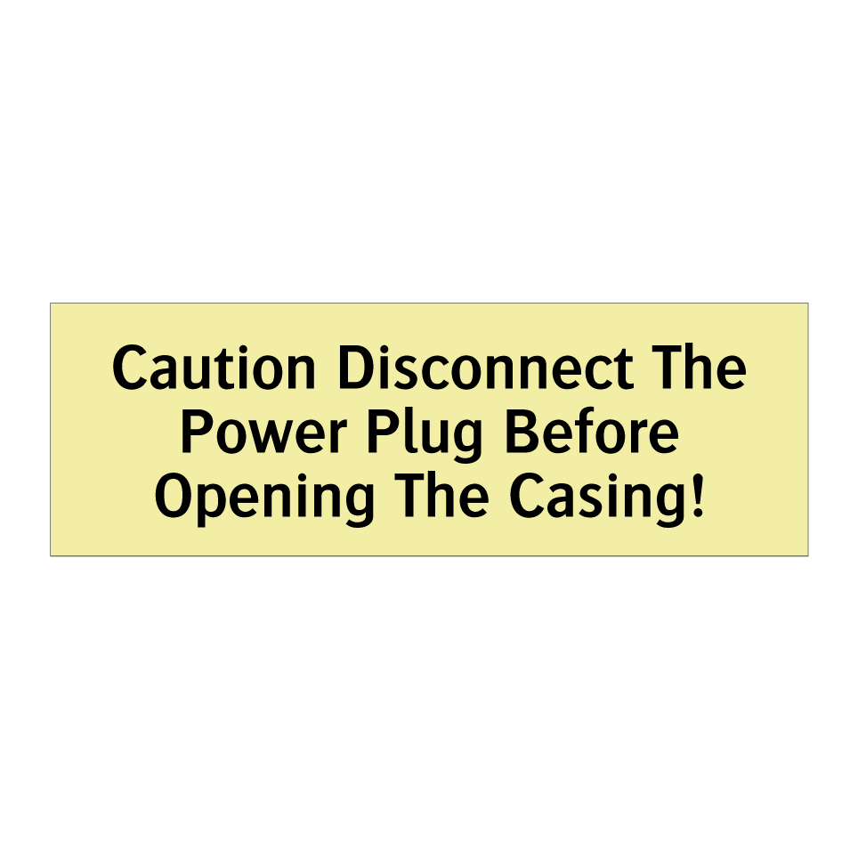 Caution Disconnect The Power Plug Before Opening The Casing!