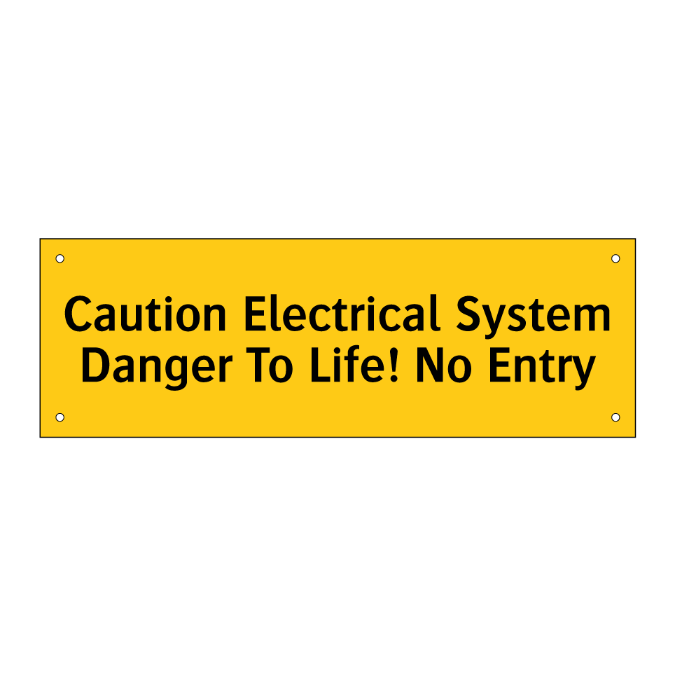 Caution Electrical System Danger To Life! No Entry