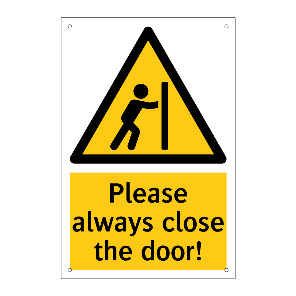 Please always close the door!