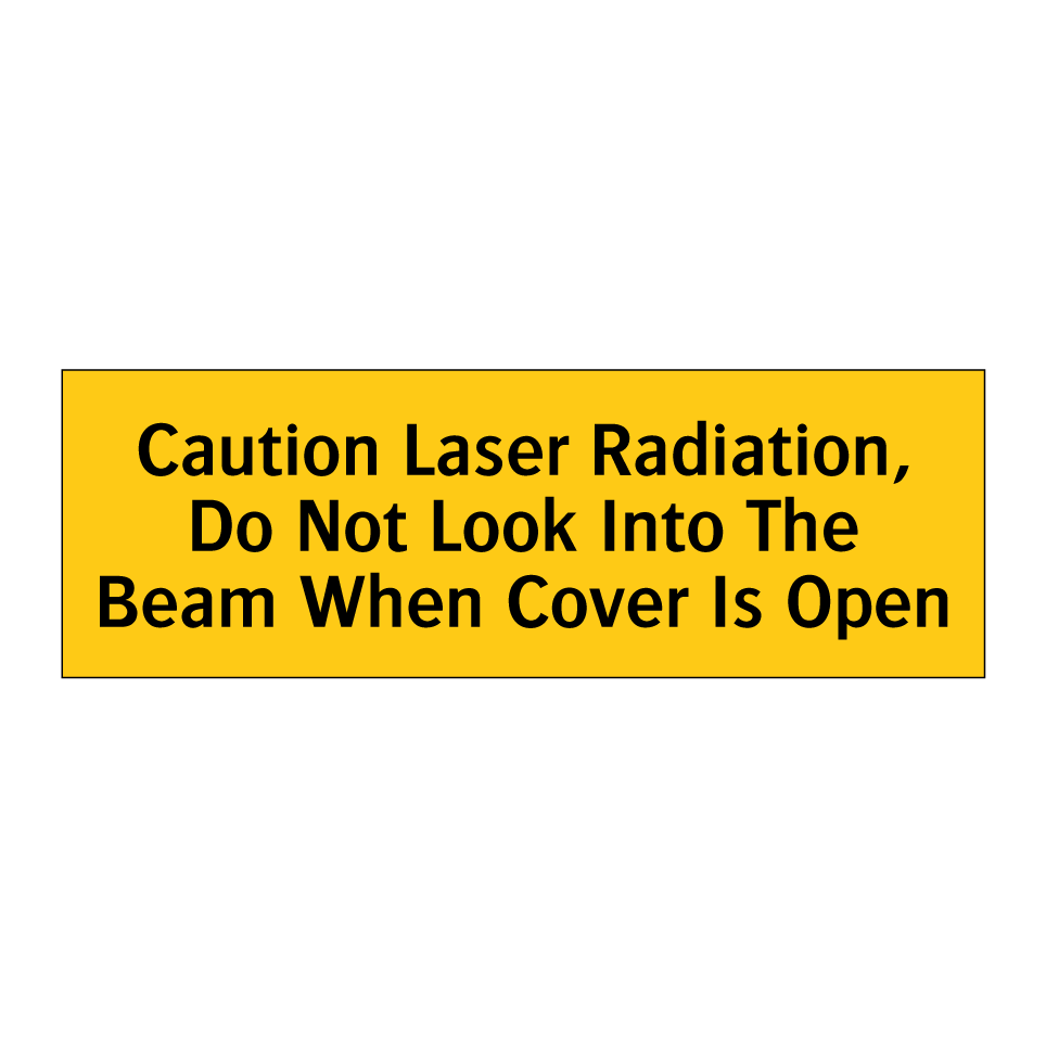 Caution Laser Radiation, Do Not Look Into The Beam When Cover Is Open