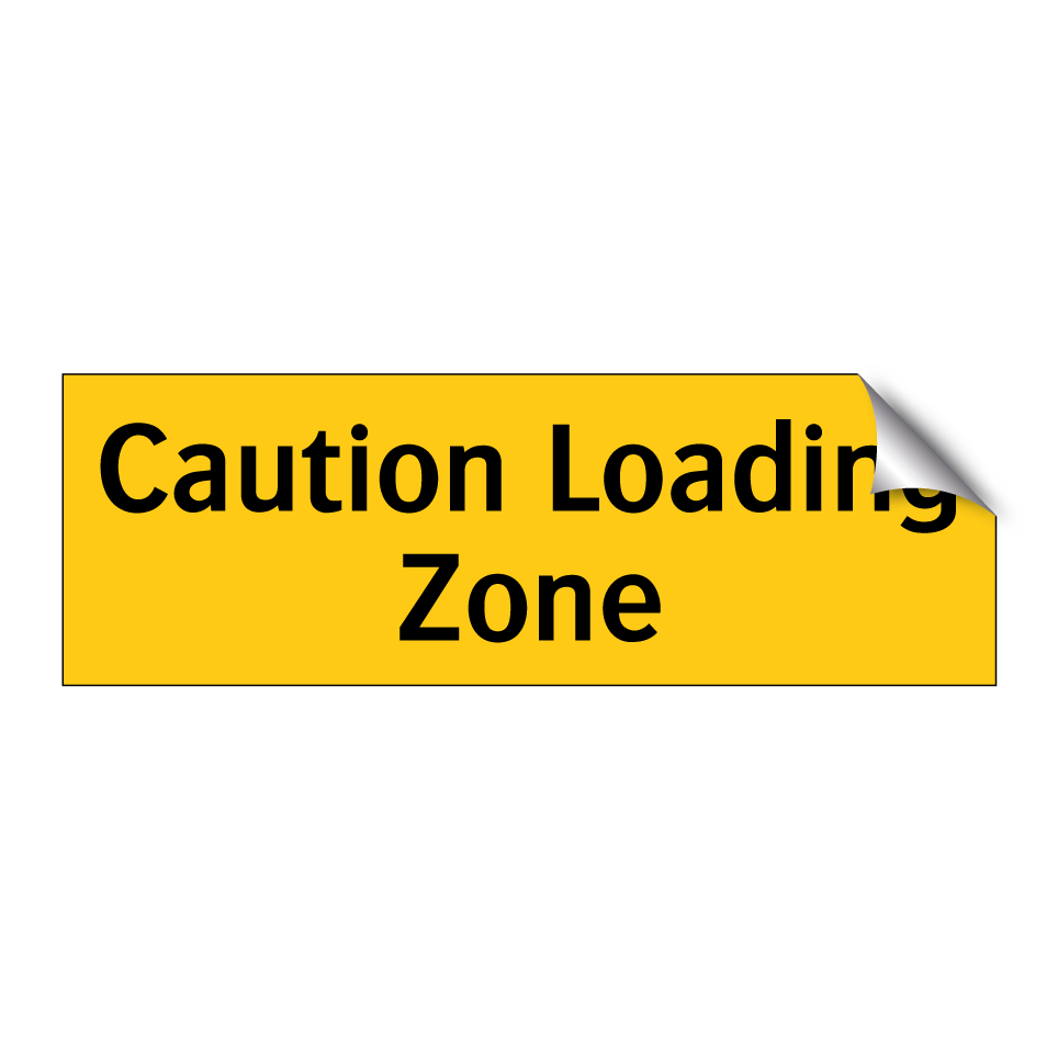 Caution Loading Zone