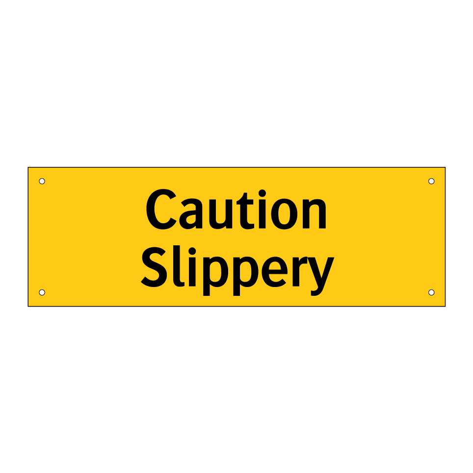 Caution Slippery