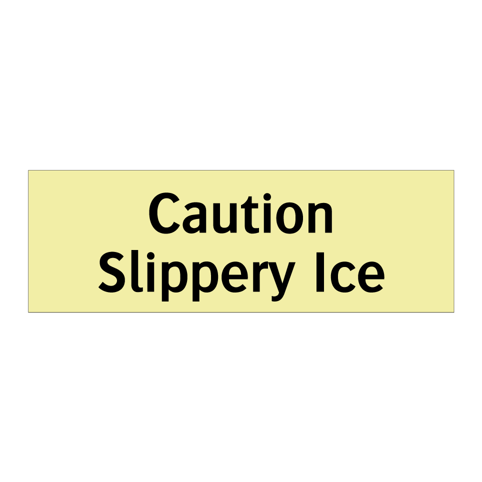 Caution Slippery Ice