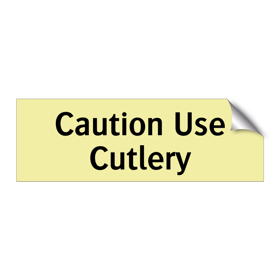 Caution Use Cutlery
