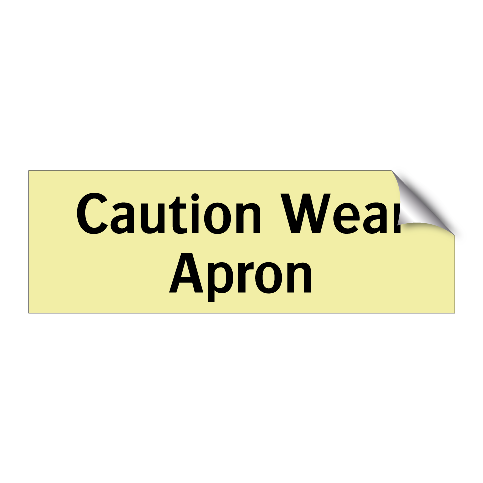 Caution Wear Apron