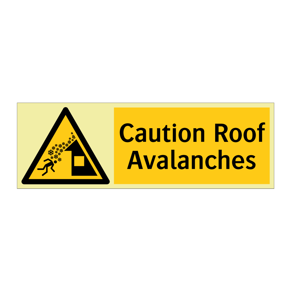 Caution Roof Avalanches