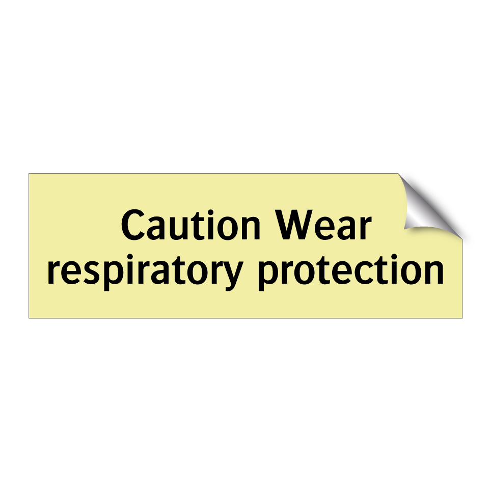 Caution Wear respiratory protection