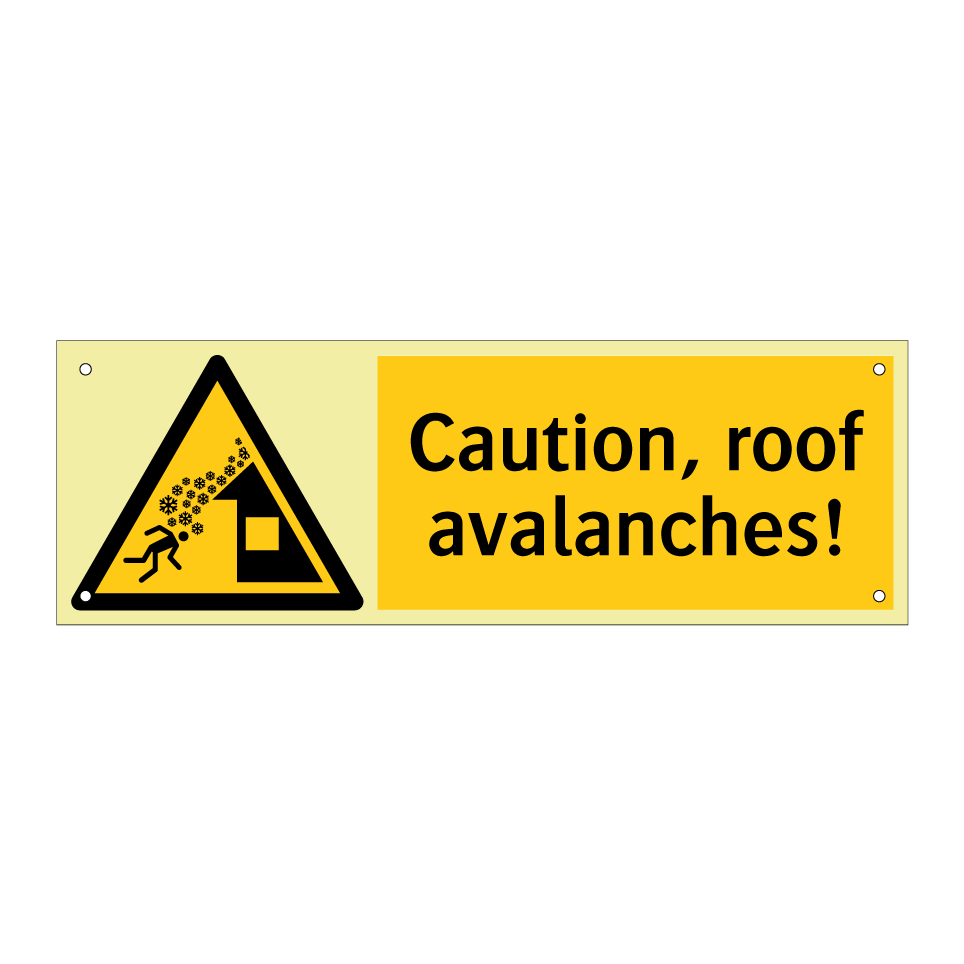 Caution, roof avalanches!