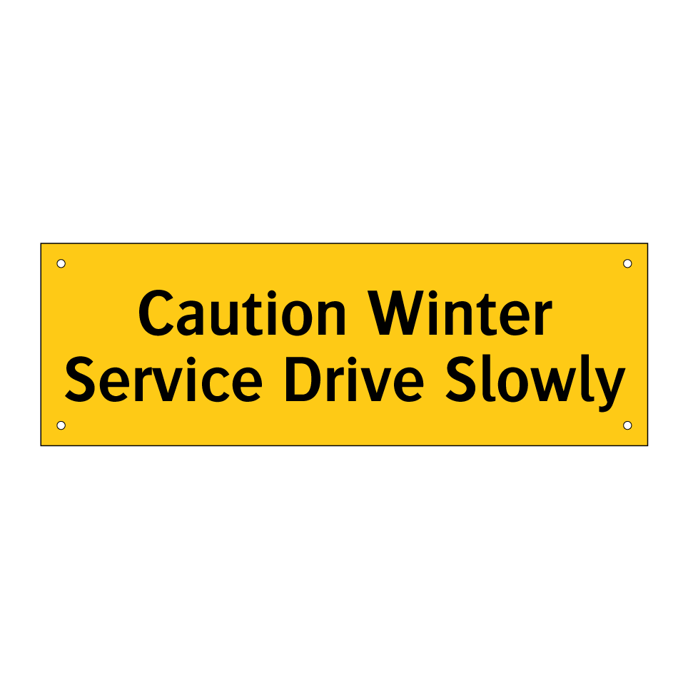 Caution Winter Service Drive Slowly