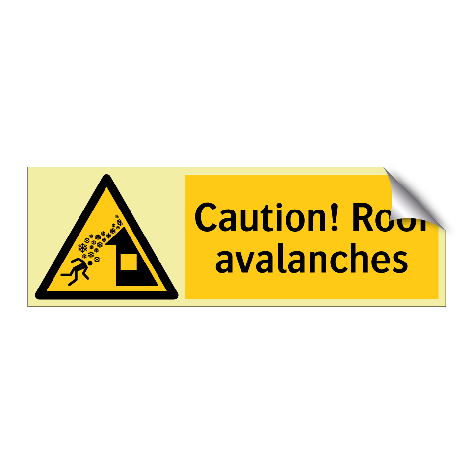 Caution! Roof avalanches