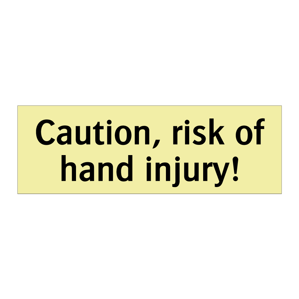 Caution, risk of hand injury!