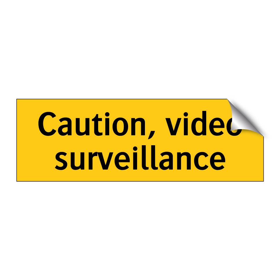 Caution, video surveillance