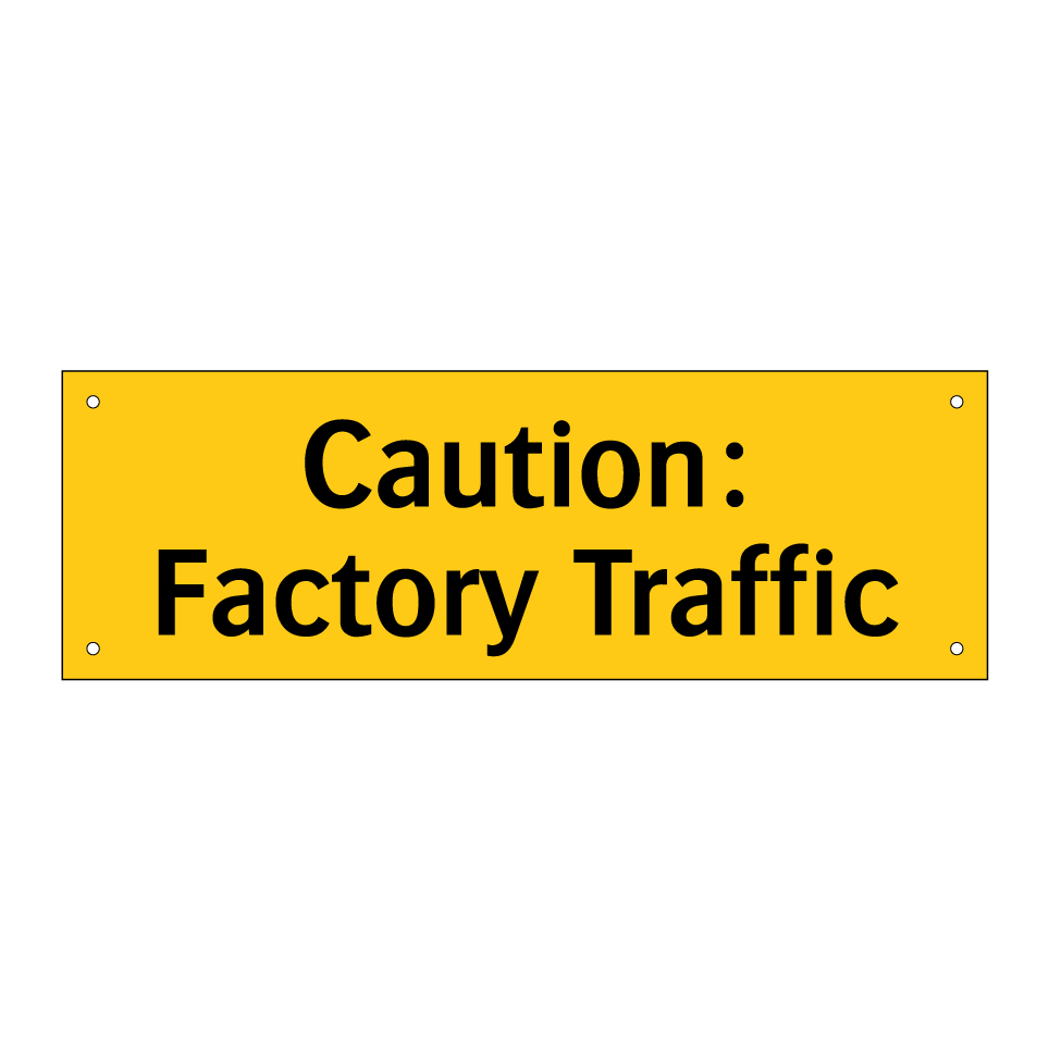Caution: Factory Traffic