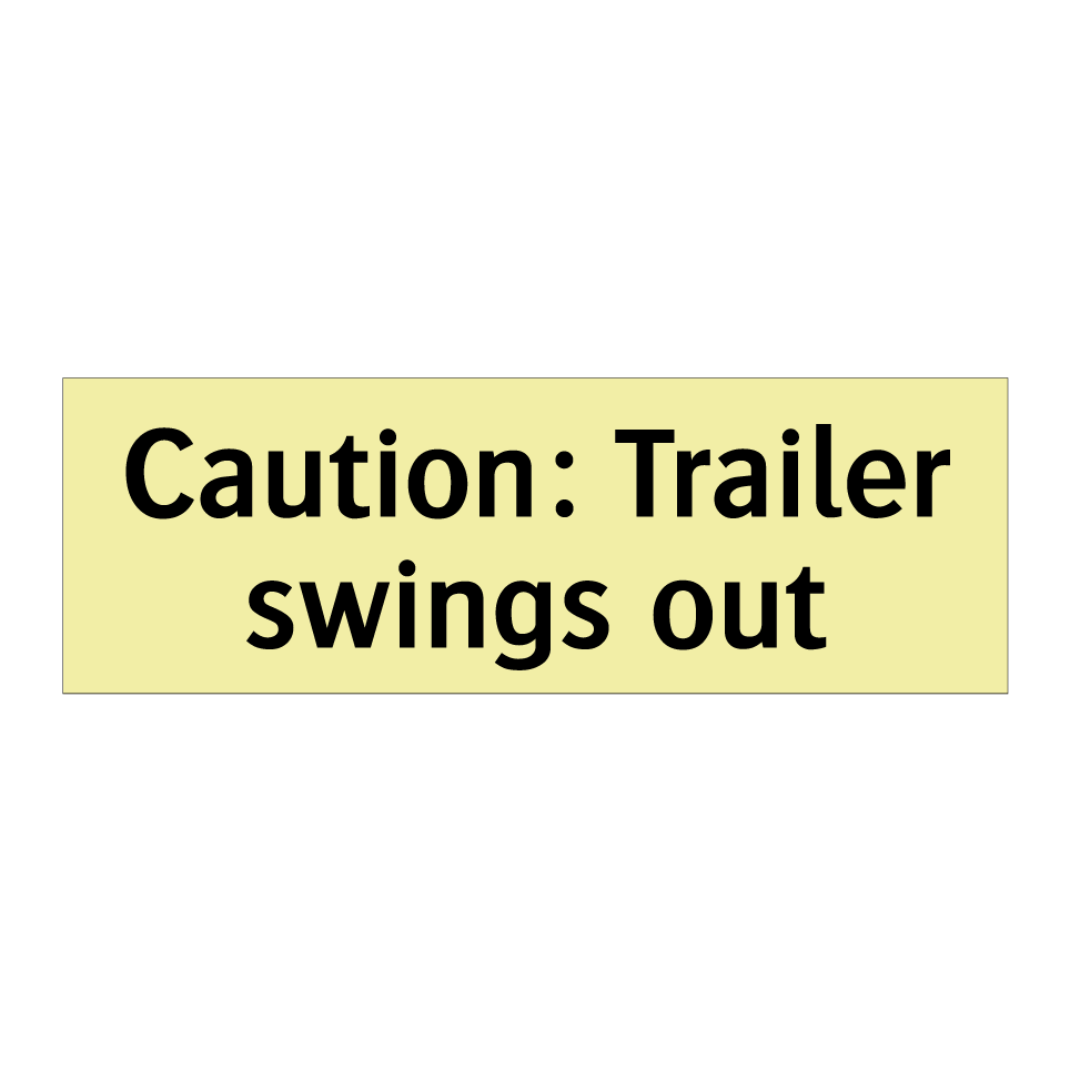 Caution: Trailer swings out