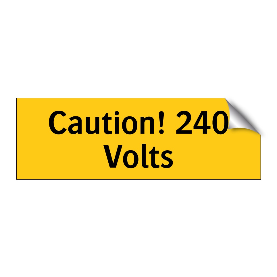 Caution! 240 Volts