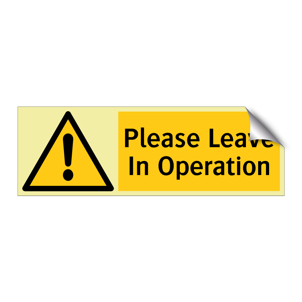Please Leave In Operation