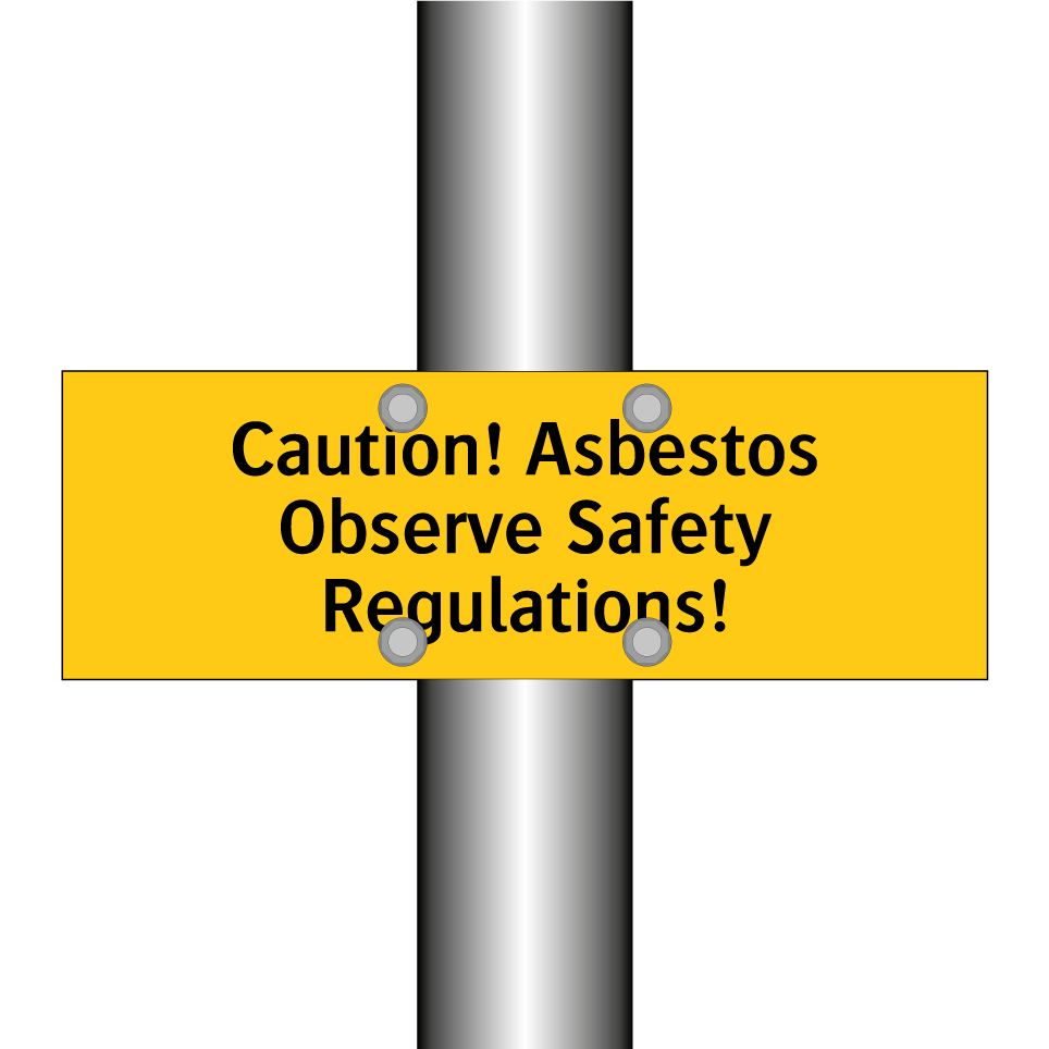 Caution! Asbestos Observe Safety Regulations!