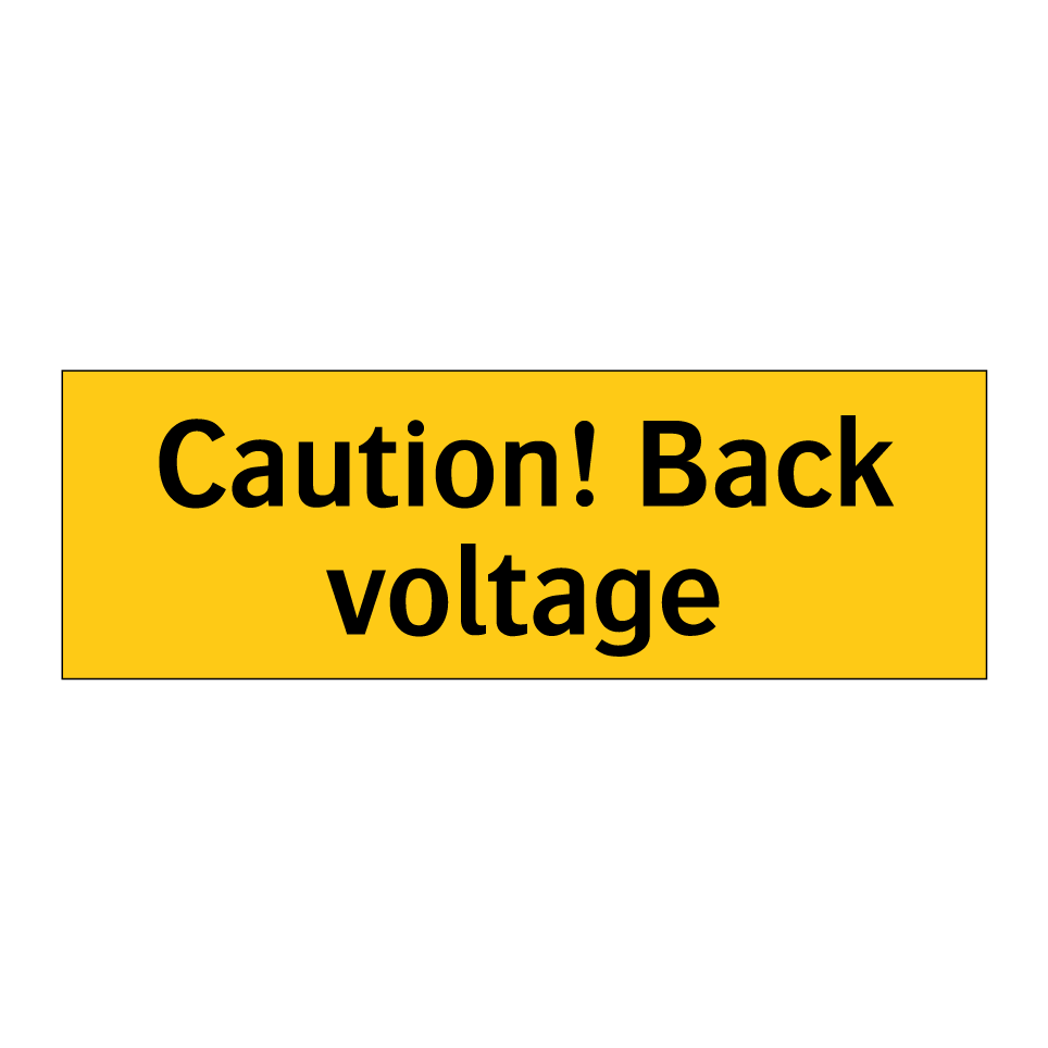 Caution! Back voltage