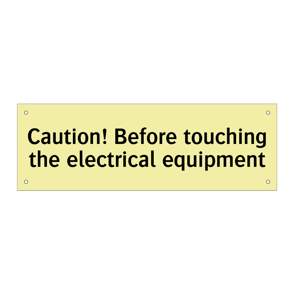 Caution! Before touching the electrical equipment