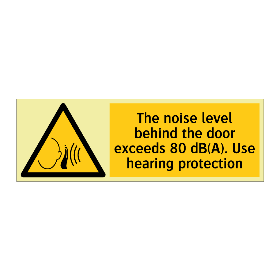 The noise level behind the door exceeds 80 dB(A). Use hearing protection