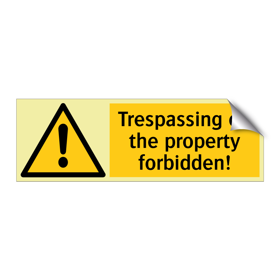 Trespassing on the property forbidden!