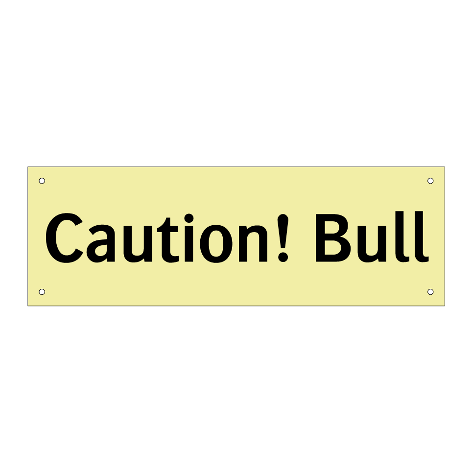 Caution! Bull