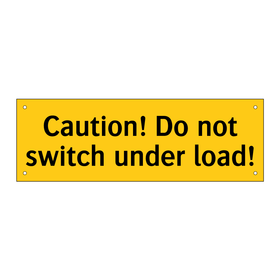 Caution! Do not switch under load!