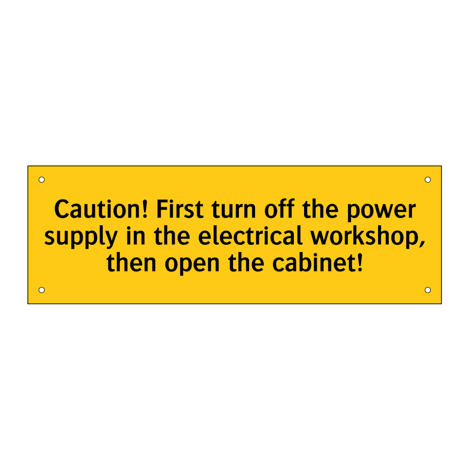 Caution! First turn off the power supply in the electrical workshop, then open the cabinet!