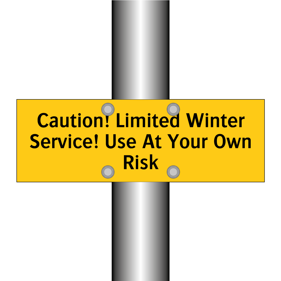 Caution! Limited Winter Service! Use At Your Own Risk
