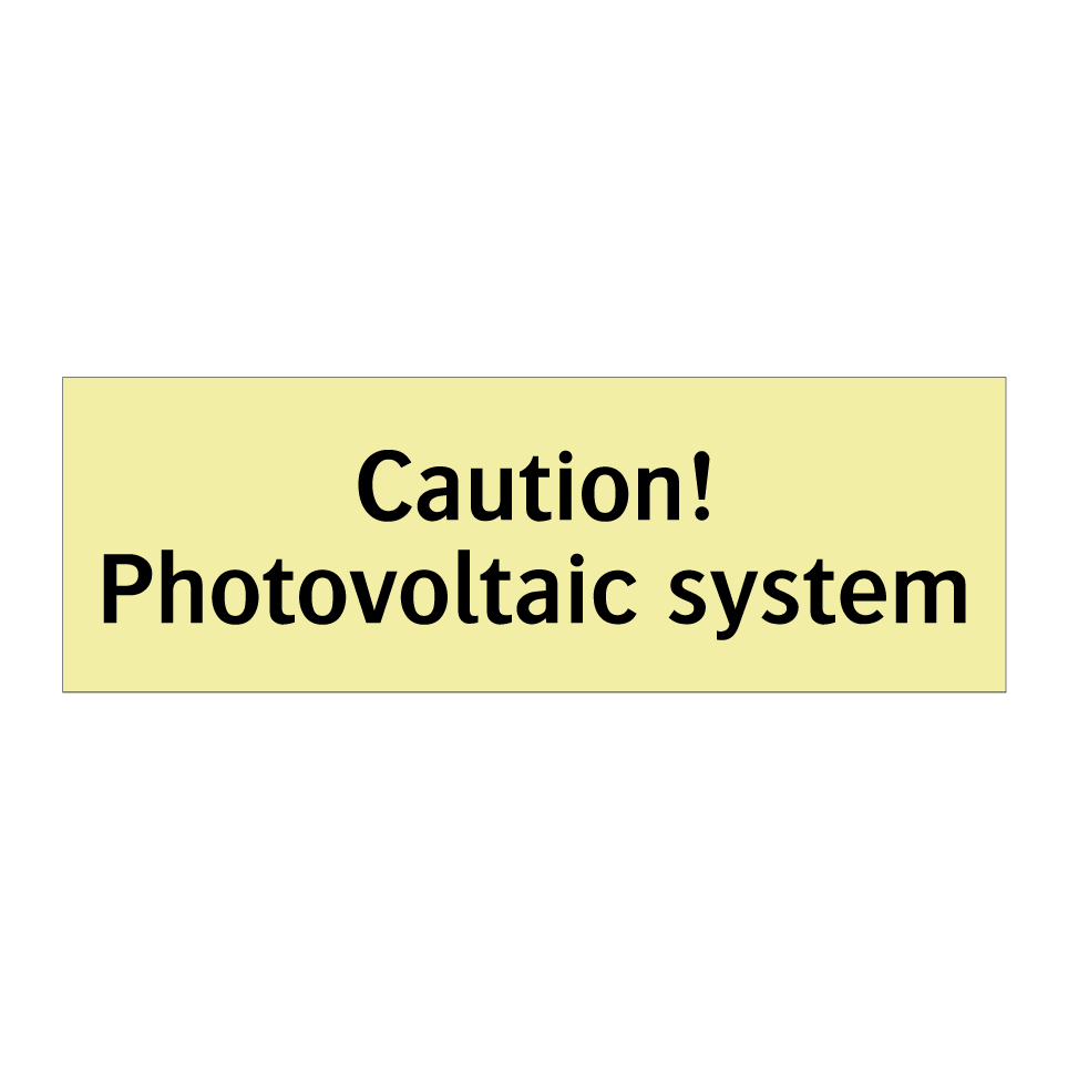 Caution! Photovoltaic system