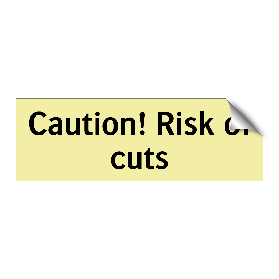 Caution! Risk of cuts