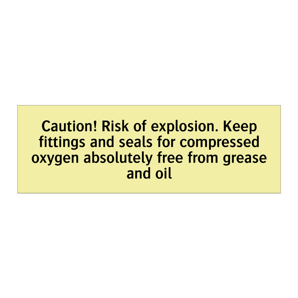 Caution! Risk of explosion. Keep fittings and seals for compressed oxygen absolutely free from grease and oil