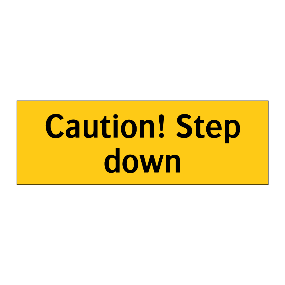 Caution! Step down