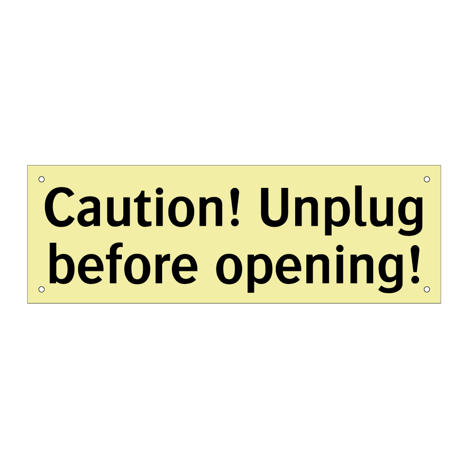 Caution! Unplug before opening!