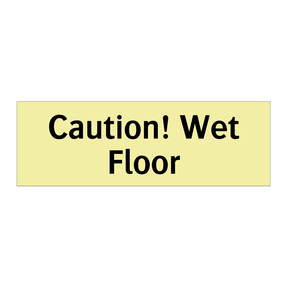 Caution! Wet Floor
